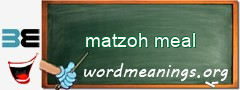 WordMeaning blackboard for matzoh meal